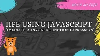 IIFE using JavaScript | Immediate Invoked Function Expression