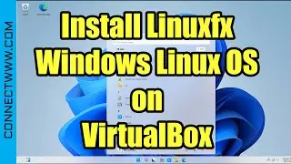How to Install Linuxfx on VirtualBox | Windows Linux OS 11