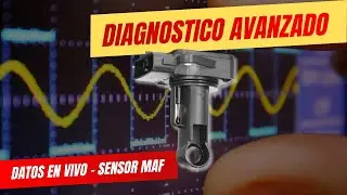 Diagnostico Avanzado - Datos en vivo del MAF Sensor