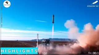 HIGHLIGHTS : Blue Origin's New Shepard NS 19 Crew Mission ( Launch & Landing)