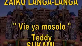 Vie ya mosolo, TEDDY SUKAMI  et ZAÏKO LANGA LANGA