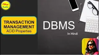 Transaction Management: Introduction, States  and ACID Properties.