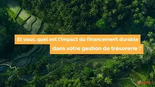 [Avis d'expert] Finance verte et l'impact dans les syst&egrave;mes de gestion de tr&eacute;sorerie&nbsp;?