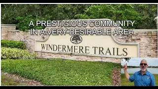 Discover Windermere Trails: A Dream Community Near Disney, Top Schools, and Luxury Living