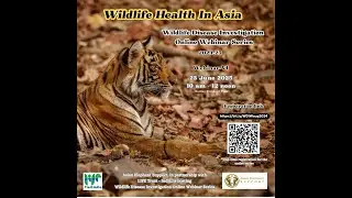Wildlife Disease Investigation Webinar 2024-25. WS-VI. By Asian Elephant Support & LIFE Trust India.