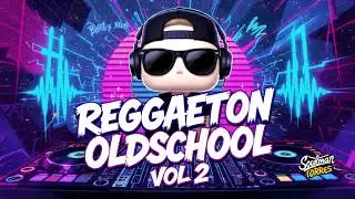 REGGAETON OLSCHOOL VOL 2 - BY DJ SOULMAN TORRES