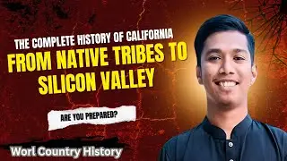 The Complete History of California 🌴 | From Native Tribes to Silicon Valley (Full Documentary)