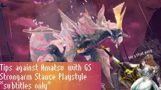 [Complete guide] How to fight Amatsu with Great Sword in Sunbreak (Strongarm Stance Playstyle)