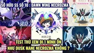 Pocket Incoming - Sở hữu SS số 10 Dawn Wing Necrozma |Liệu c&oacute; đi 1 m&igrave;nh ổn như Dusk Mane Necrozma ko