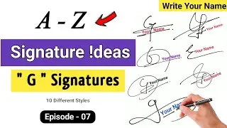 ✅ A to Z Signature Style | Signature Style Of My Name | G Signature | Episode 07