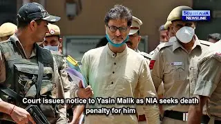 Court issues notice to Yasin Malik as NIA seeks death penalty for him