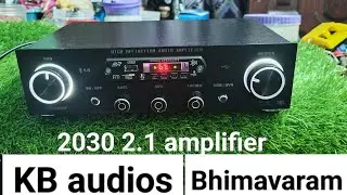 2030 2.1 amplifier kb audios bhimavaram