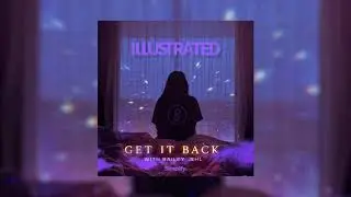 Illustrated - Get It Back (with Bailey Jehl)