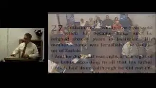 A Study of the Kings of Judah - Episode 7 - Jotham and Ahaz