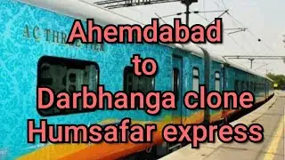 09465 Ahmedabad to Darbhanga clone Humsafar express full information #RF gaurav