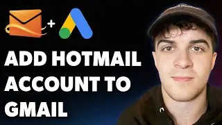 How to Add Hotmail Account to Gmail (Full 2025 Guide)