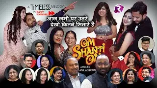 A Timeless Melody in Fast Forward - Om Shanti Om