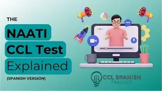 The NAATI CCL Test Explained (Spanish Version) (NAATI CCL and CPI Tests Spanish Training)