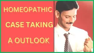#Homeopathic Case Taking a outlook homeopathy class organon of medicine philosophy webinar tutorial