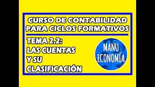 CONTABILIDAD 2.2- LAS CUENTAS Y SU CLASIFICACIÓN