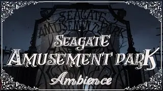 Gotham City Ambience Seagate Amusement Park 2 Hours - ASMR