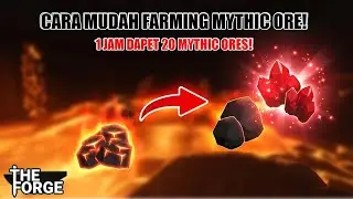 TRICK RAHASIA DAPETIN BANYAK MYTHIC ORE DI ROBLOX THE FORGE!