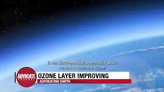 UN Releases Status Report On The Ozone Layer | Advocate Today