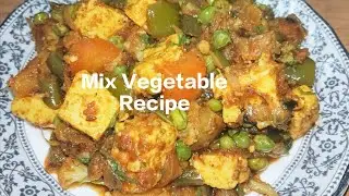  Mix Vegetable Dhaba Style |Mix Vegetable Recipe| Veg Kadai |Paneer Mix vegetables Recipe #mix veg