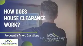 How Does House Clearance Work? | Frequently Asked Questions