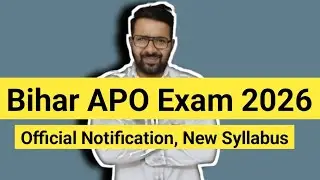 Bihar APO Exam 2026 || Official Notification, New Syllabus