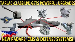 PHILIPPINE NAVY TO UPGRADES TARLAC CLASS LPD WITH NEW WEAPONS & SENSORS!