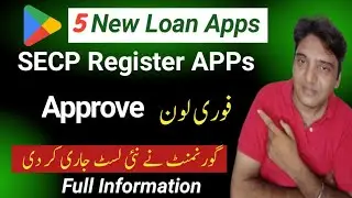 5 New Loan Apps SECP Registered  || New Loan App List SECP List | Loan App Information