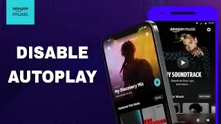 How To Disable Autoplay On Amazon Music App