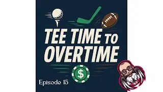 Tee Time to Overtime - Episode 15 - Playoff Pressure, Olympic Ice & Golf&rsquo;s Most Expensive Return
