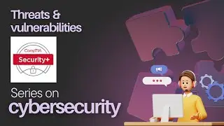 Threats and vulnerability in English | Comptia security + |  series on cyber security