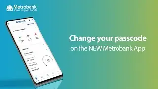 How to change your passcode on the NEW Metrobank App