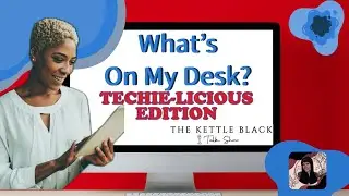 What's On My Desk? Tech Ed #2 #BlackGirlMagic #MacOS #BlackYoutuber #blerd #blackgirlfollowtrain
