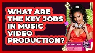 What Are the Key Jobs in Music Video Production?
