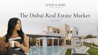 Dubai Real Estate Q3 2025 Market Report | Lewis & Dore