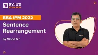 Sentence Rearrangement | English for BBA IPM Exam 2022 | Vinod Shankaran