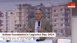 K&uuml;hne Foundation's Logistics Day 2024: Wrap Up by Dr. J&ouml;rg Dr&auml;ger