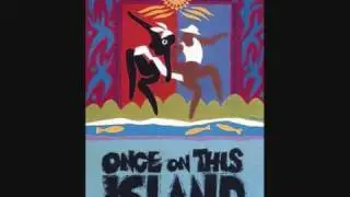 Once On This Island - 18 - Why We Tell The Story