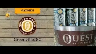 Quest Brewing Company ~ Greenville, SC