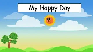 My Happy Day 😊 | My Happy Day Poem | English Animated Nursery Poem 
