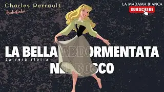 La bella addormentata nel bosco | C. Perrault | Fiaba integrale
