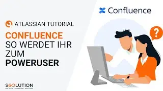 Confluence Tutorial | Erste Schritte für Anwender -  vom Anfänger zum Poweruser