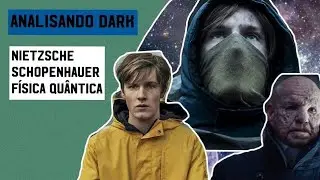 Dark: Filosofia e Ci&ecirc;ncia!