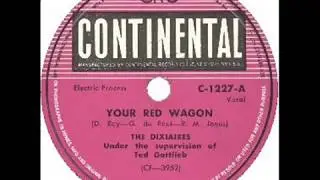 Dixiaires - Your Red Wagon / River Stay Away From My Door (Continental C-1227) 1948
