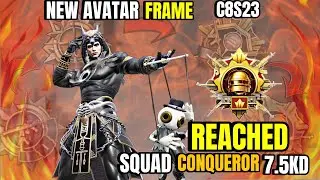 REACHED 💥C8S23 CONQUEROR WITH 7.5 KD 🤯🤩