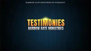 Sunday Meeting Testimonies l Narrow Gate Ministries of Pakistan 12-10-2025